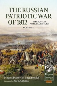The Russian Patriotic War of 1812: The Russian Official History Vol. 2