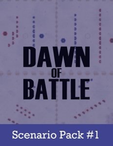 Dawn of Battle: Scenario Expansion 1 