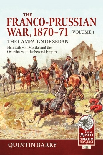 The Franco-Prussian War 1870-71 Volume 1