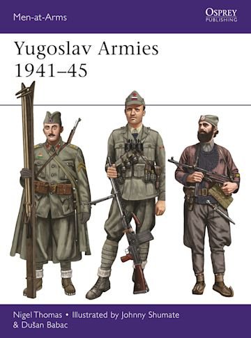 MEN-AT-ARMS 542 Yugoslav Armies 1941–45