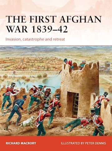 CAMPAIGN 298 The First Afghan War 1839-42