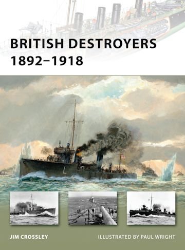NEW VANGUARD 163 British Destroyers 1892–1918