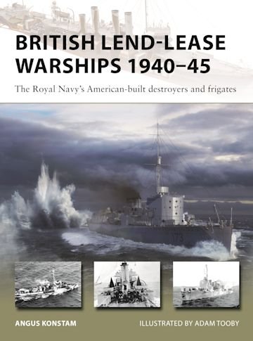 NEW VANGUARD 330 British Lend-Lease Warships 1940-45