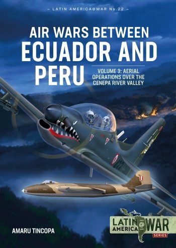 AIR WARS BETWEEN ECUADOR AND PERU VOLUME 3
