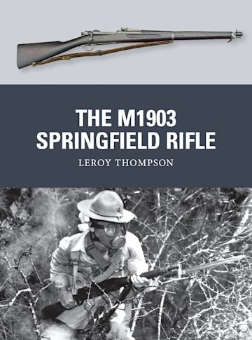 WEAPON 23 The M1903 Springfield Rifle
