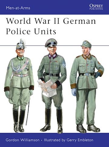 MEN-AT-ARMS 434 World War II German Police Units