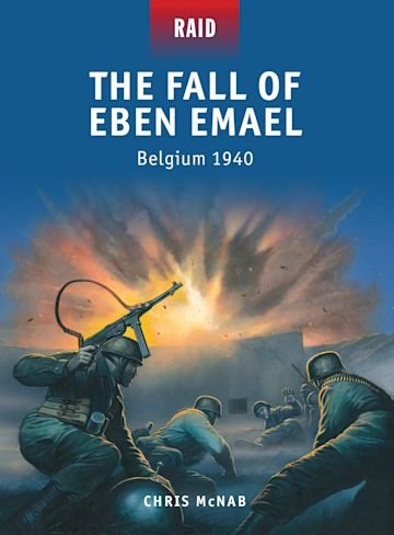 RAID 38 The Fall of Eben Emael