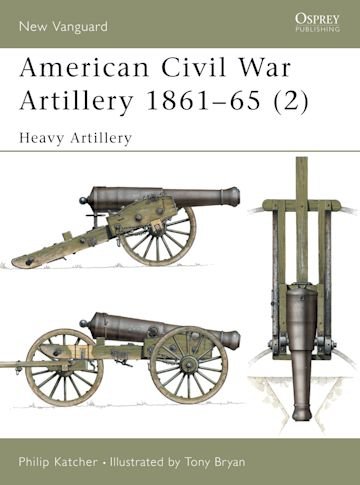  NEW VANGUARD 40 American Civil War Artillery 1861–65 (2)