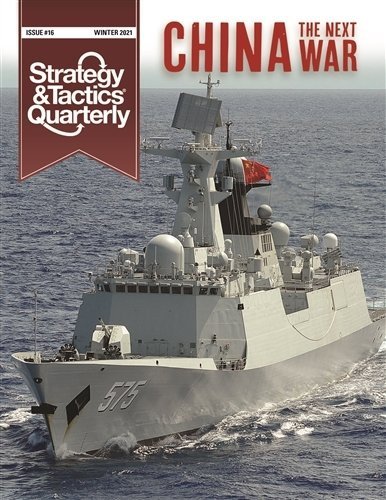 Strategy &amp; Tactics Quarterly #16 China – The Next War