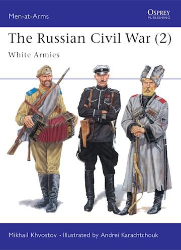 MEN-AT-ARMS 305 The Russian Civil War (2)