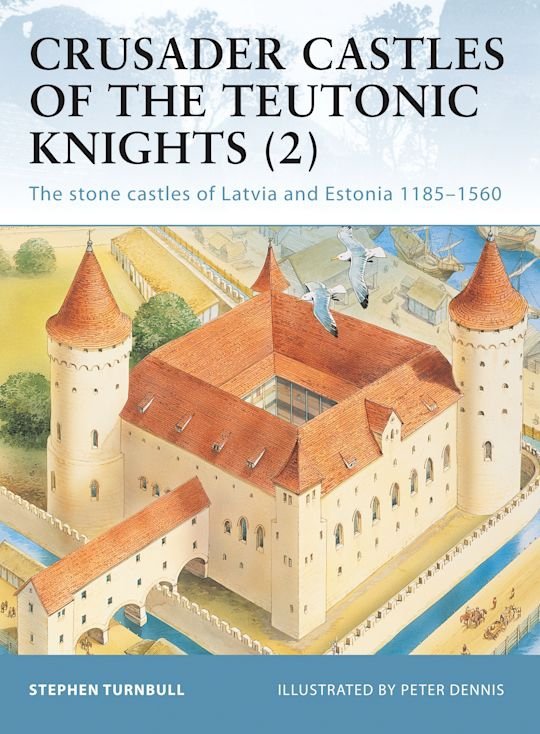 FORTRESS 019 Crusader Castles of the Teutonic Knights (2)