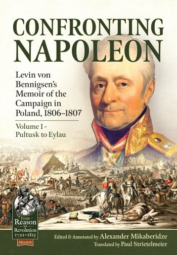 Confronting Napoleon Volume 1: Pultusk to Eylau
