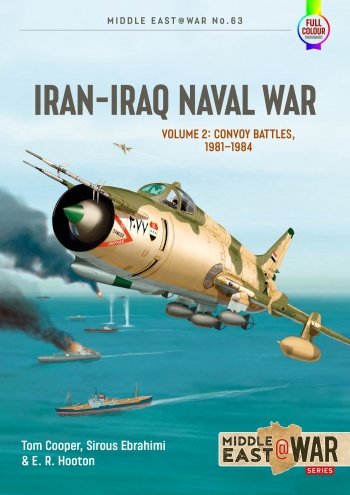 IRAN-IRAQ NAVAL WAR VOL. 2: Convoy Battles, 1981-1984