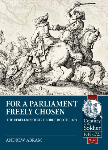 For a Parliament Freely Chosen: The Rebellion of Sir George Booth, 1659