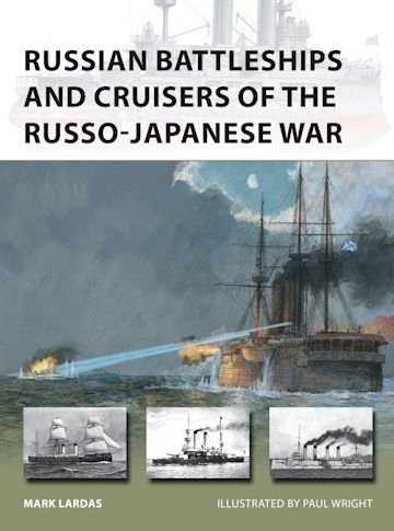 NEW VANGUARD 275 Russian Battleships and Cruisers of the Russo-Japanese War
