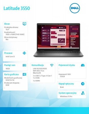 Dell Notebook Latitude 3550 Win11Pro i5-1345U/16GB/512GB SSD Gen4/15.6 FHD/Integrated/FgrPr/FHD/IR Cam/Mic/WLAN + BT/Backlit Kb/3 Cell/3YPS