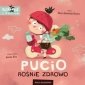 Nasza księgarnia Książeczka Pucio rośnie zdrowo 