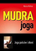 Mudra joga. Joga palców i dłoni (wyd.2021)