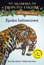 Akademia Tropicieli Faktów. Epoka lodowcowa. Magiczny domek na drzewie