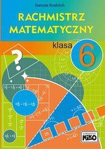 Rachmistrz matematyczny. Klasa 6