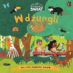 Mój mały świat. W dżungli