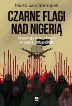 Boko Haram 2002-2020. Czarne flagi nad Nigerią