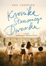 Kronika Strasznego Dworku, czyli Wakacje z Dziewuchami