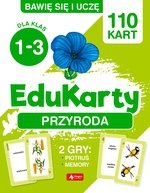 Bawię się i uczę. EduKarty. Przyroda. Dla klas 1-3