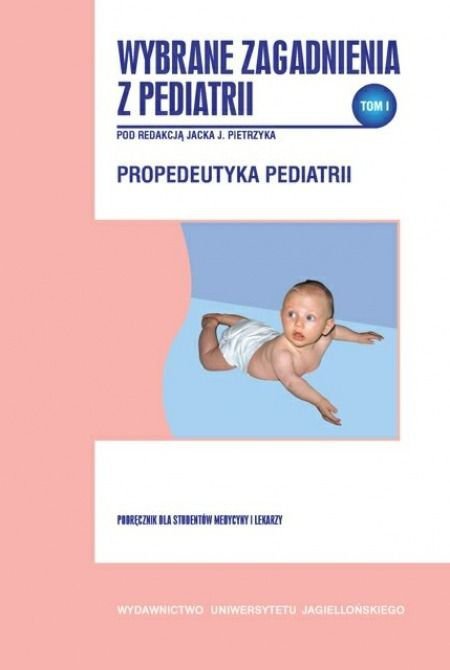 Wybrane zagadnienia z pediatrii. Tom 1