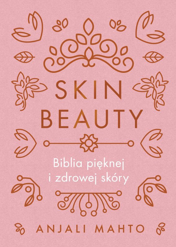 Skin beauty biblia pięknej i zdrowej skóry