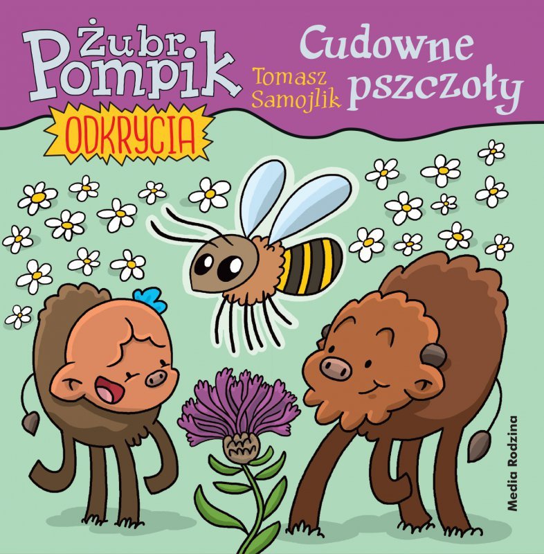 Cudowne pszczoły. Żubr Pompik. Odkrycia