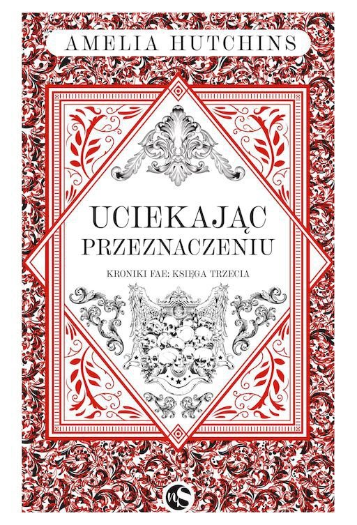 Uciekając przeznaczeniu. Kroniki Fae. Tom 3