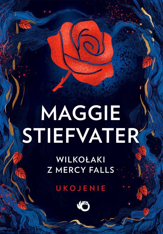 Ukojenie. Wilkołaki z Mercy Falls. Ukojenie. Tom 3