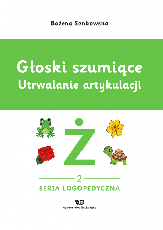 Głoski szumiące. Utrwalanie artykulacji, zeszyt 2, Głoska Ż