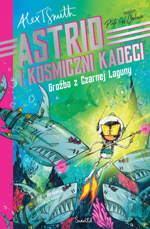Groźba z Czarnej Laguny. Astrid i kosmiczni kadeci. Tom 3