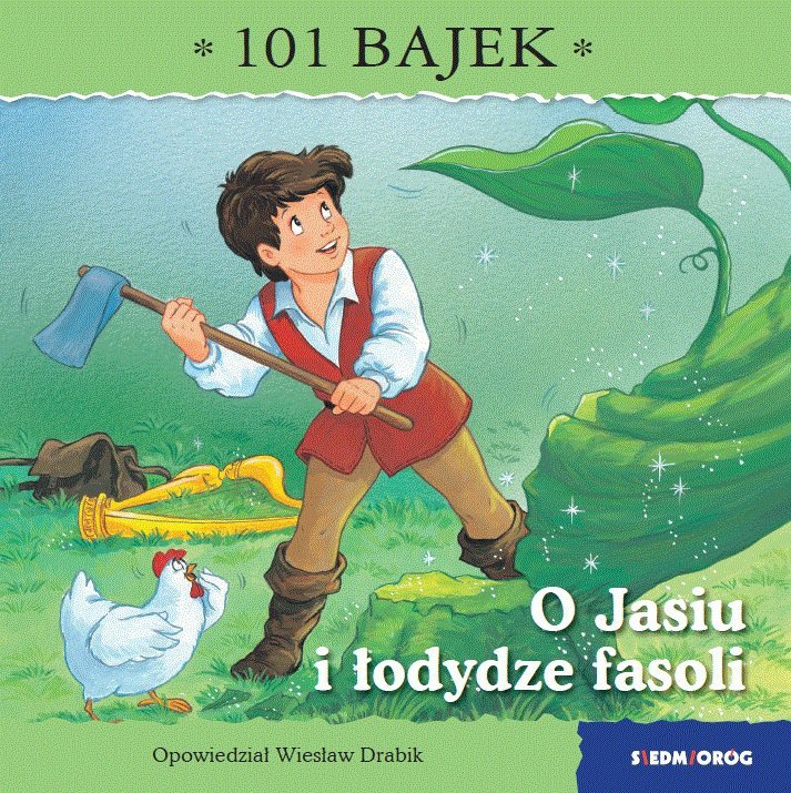 O Jasiu i łodydze fasoli. 101 bajek