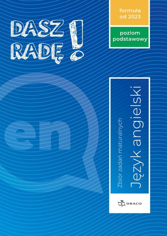Dasz Radę! Poziom podstawowy, język angielski. Zbiór zadań maturalnych. Formuła od 2023r.