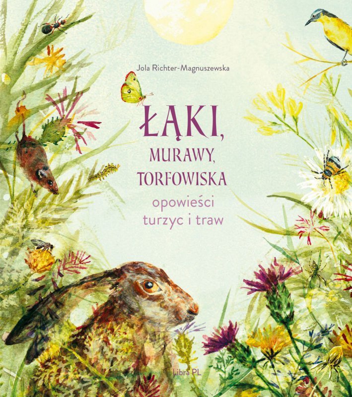 Łąki, murawy, torfowiska. Opowieści turzyc i traw