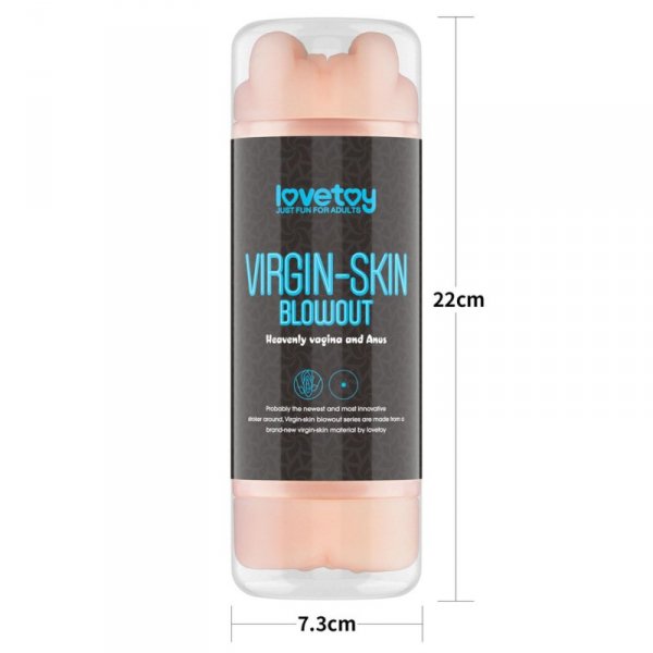 Virgin-Skin Blowout Stroker
Vagina and Anus