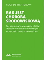 KSIĄŻKA Rak jest chorobą środowiskową Klaus-Dietrich Runow (354 str.)