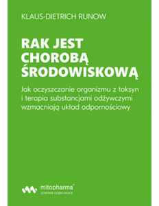 KSIĄŻKA Rak jest chorobą środowiskową Klaus-Dietrich Runow (354 str.)