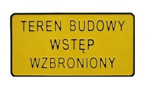 TABLICA 15*29CM TEREN BUDOWY WSTĘP WZBRONIONY (1 SZT)