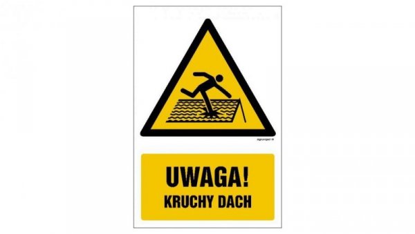 ZNAK - GF016 Uwaga! Kruchy dach 10 x 15 cm FS - Folia samoprzylepna foto.