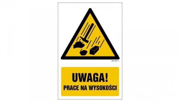 ZNAK - GF027 Uwaga - prace na wysokości 10 x 15 cm PN - Płyta 1mm