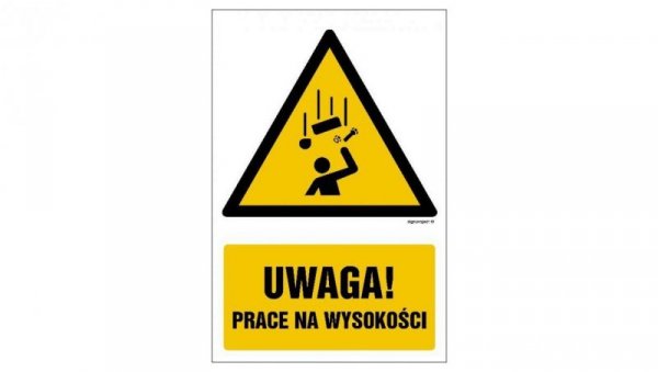ZNAK - GF079 Uwaga! Prace na wysokości 10 x 15 cm FS - Folia samoprzylepna foto.