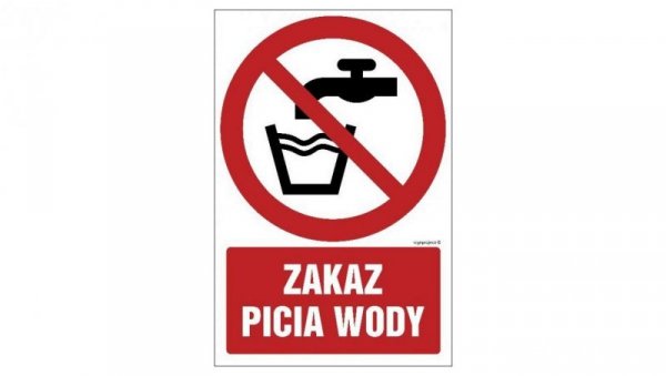ZNAK - GC004 Zakaz picia wody 10 x 15 cm KN - Folia podłogowa