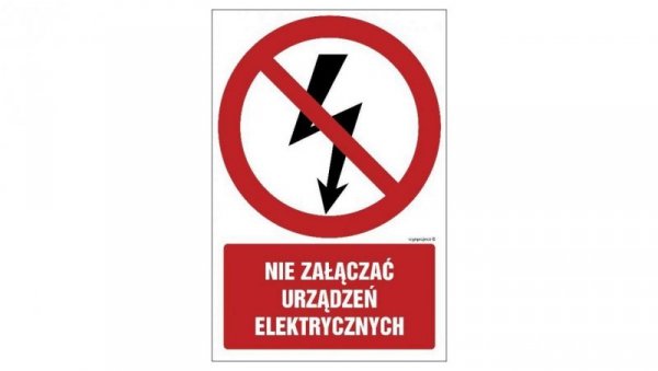 ZNAK - GC019 Nie załączać urządzeń elektrycznych 10 x 15 cm PS - Płyta 1mm foto.