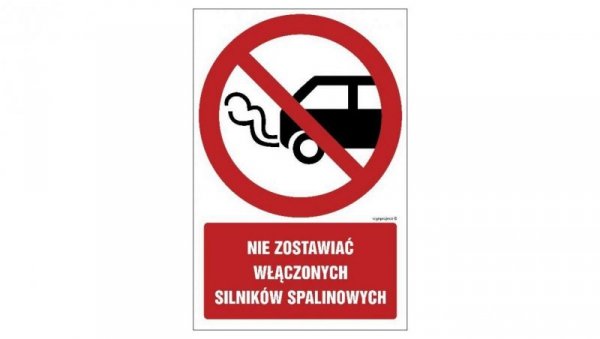 ZNAK - GC020 Nie zostawiać włączonych silników spalinowych 10 x 15 cm PN - Płyta 1mm