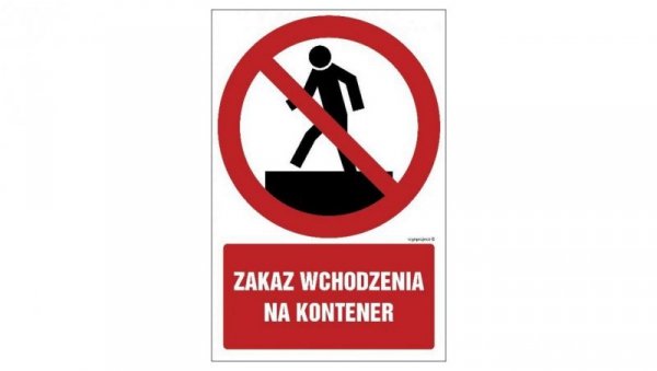 ZNAK - GC062 Zakaz wchodzenia na kontener 10 x 15 cm PS - Płyta 1mm foto.