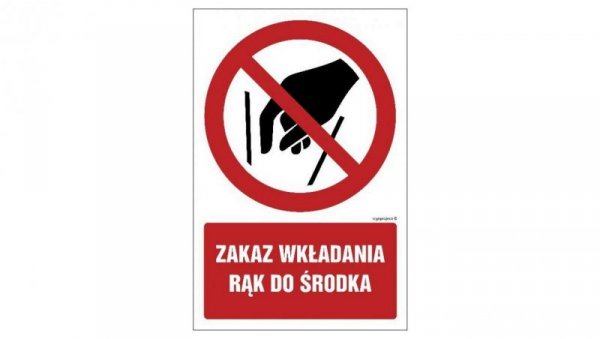 ZNAK - GC081 Zakaz wkładania rąk do środka 15 x 22,5 cm FN - Folia samoprzylepna